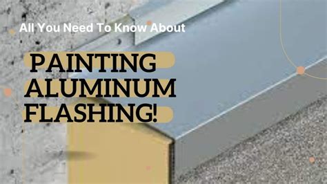 Can You Paint Aluminum Flashing: A Dive into the Art of Metal Transformation