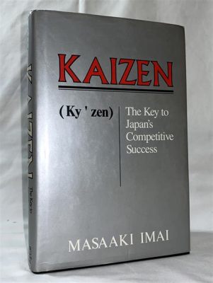  Kaizen: The Key to Japan’s Competitive Success!